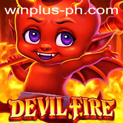 Exploring the Exciting World of DevilFire: A Riveting Journey with WINPLUS