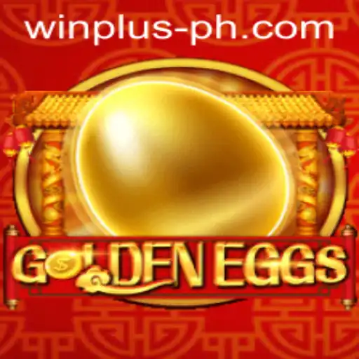 The Thrilling World of GoldenEggs: Discover the Excitement of WINPLUS